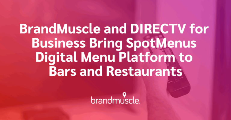 Brandmuscle and directtv for business bring spotmenus digital menu platform to bars and restaurants