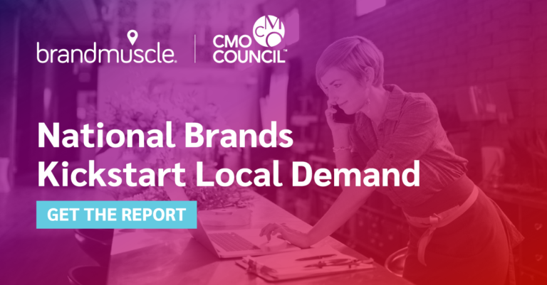 National brands kickstart local demand cmo council - get the report