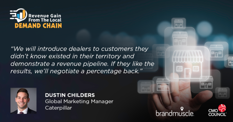 dustin childers caterpillar quote that says, "We will introduce dealers to customers they didn't know existed in their territory and demonstrate a revenue pipeline. If they like the results, we'll negotiate a percentage back."