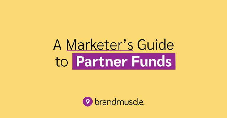 a marketer's guide to partner funds