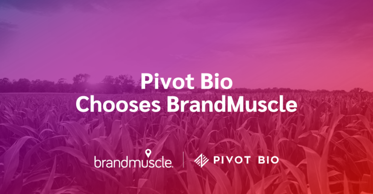 pivot bio chooses brandmuscle