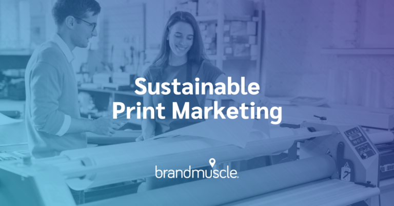 Sustainable print marketing
