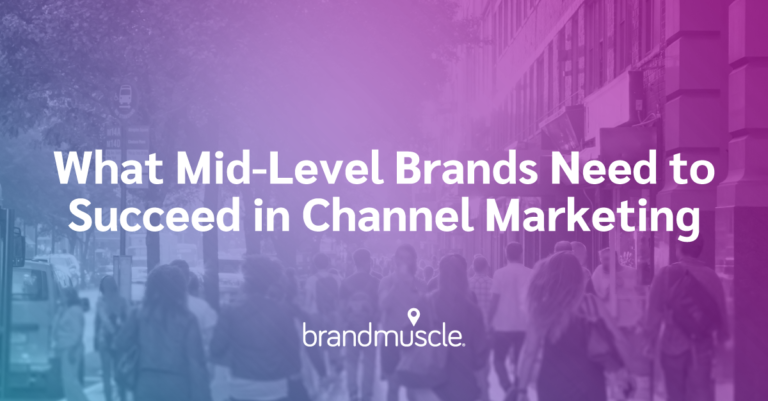what mid-level brands need to succeed in channel marketing thumbnail