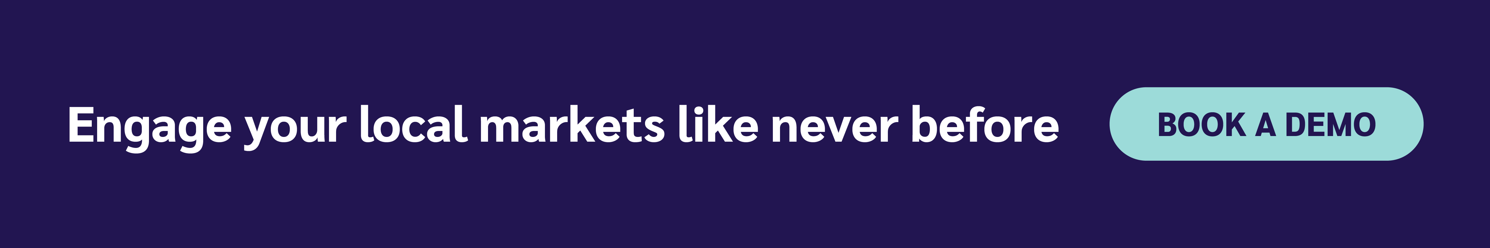 Engage your local markets like never before - book a demo