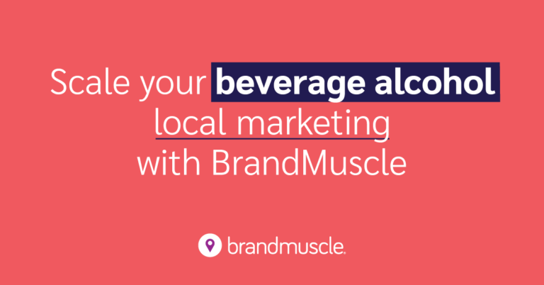 scale your beverage alcohol local marketing with BrandMuscle blog thumbnail