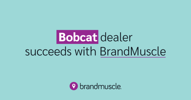 Bobcat dealer succeeds with BrandMuscle