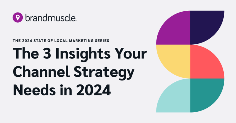 The 2023 State of Local Marketing Series: The 3 insights your channel strategy needs in 2024