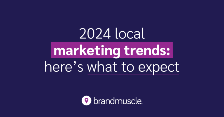 2024 Local Marketing Trends: Here’s What to Expect